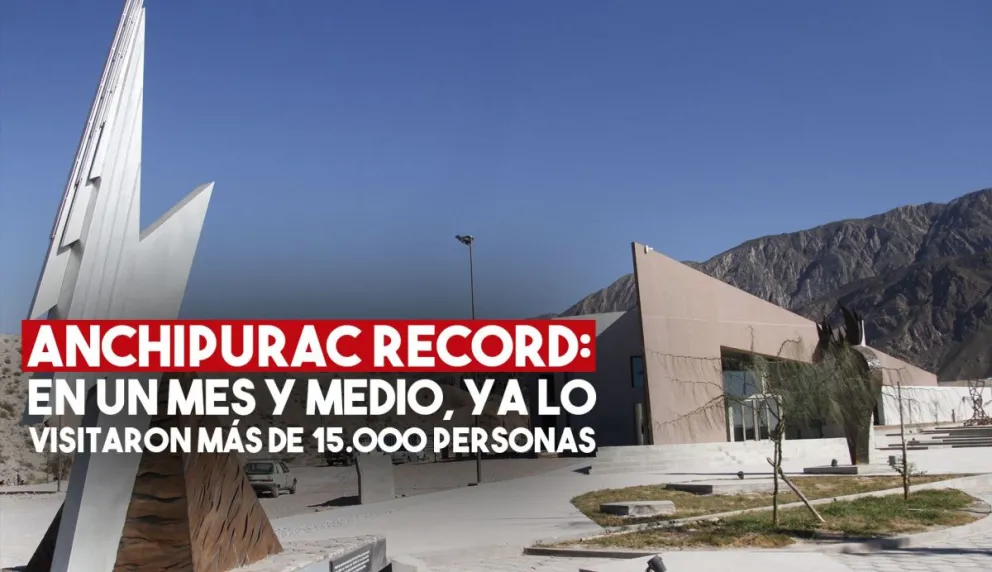 Récord: en un mes y medio, más de 15.000 personas visitaron Anchipurac
