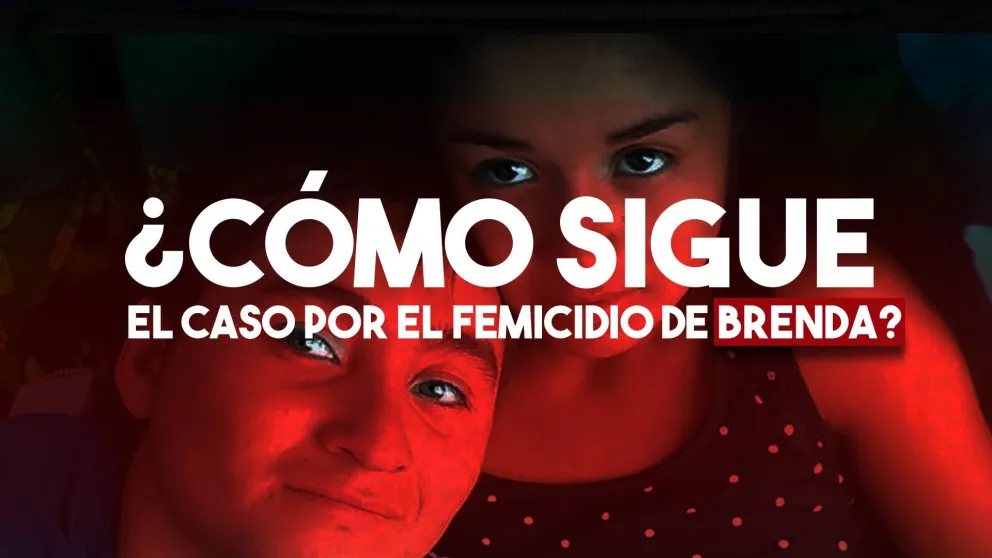 ¿Cómo sigue el caso por el femicidio de Brenda?