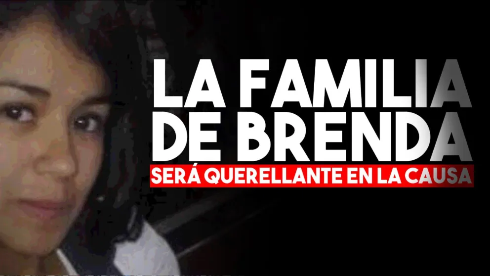 La familia de Brenda se constituyó como querellante en la causa
