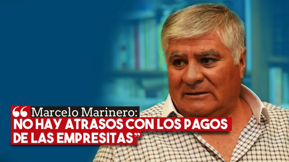 Marcelo Marinero: “No hay atrasos con los pagos de las empresitas”