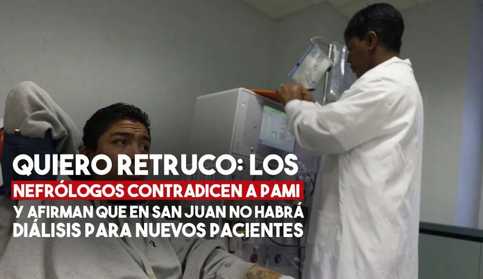 Los nefrólogos aclararon que en San Juan no habrá diálisis