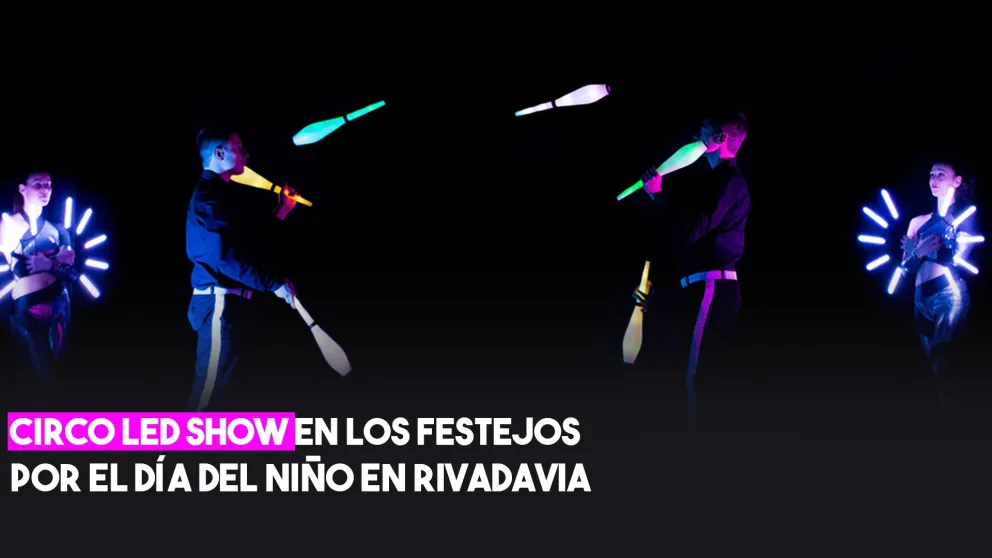 Colectivos gratis y un gran Circo Led Show para festejar el día del niño en Rivadavia