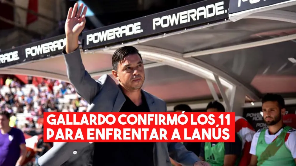 Formación confirmada: los 11 de River para enfrentar a Lanús