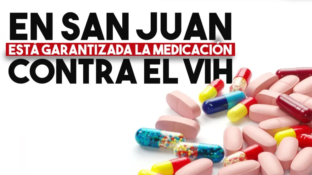 En San Juan está garantizada la medicación del VIH