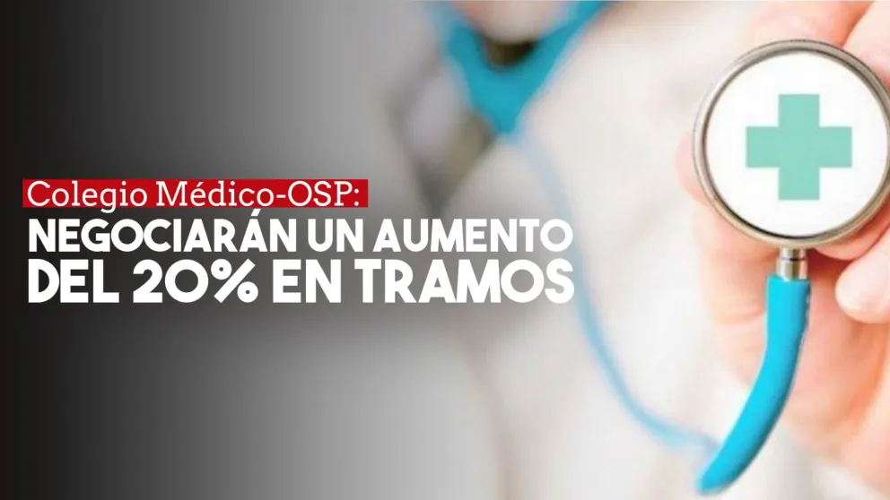 El Colegio Médico buscará negociar con la Obra Social Provincia un aumento del 20% en tres tramos