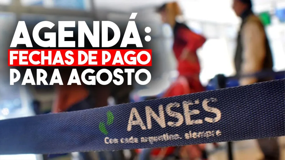 Anses: estas son las fechas de pago de la segunda semana de agosto