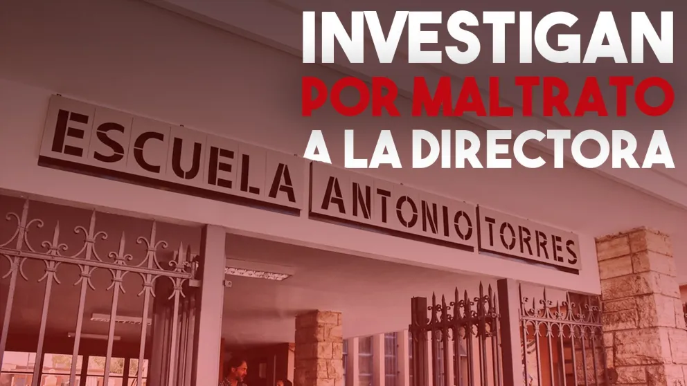 Investigan a una directora por supuesto maltrato a profesores y alumnos