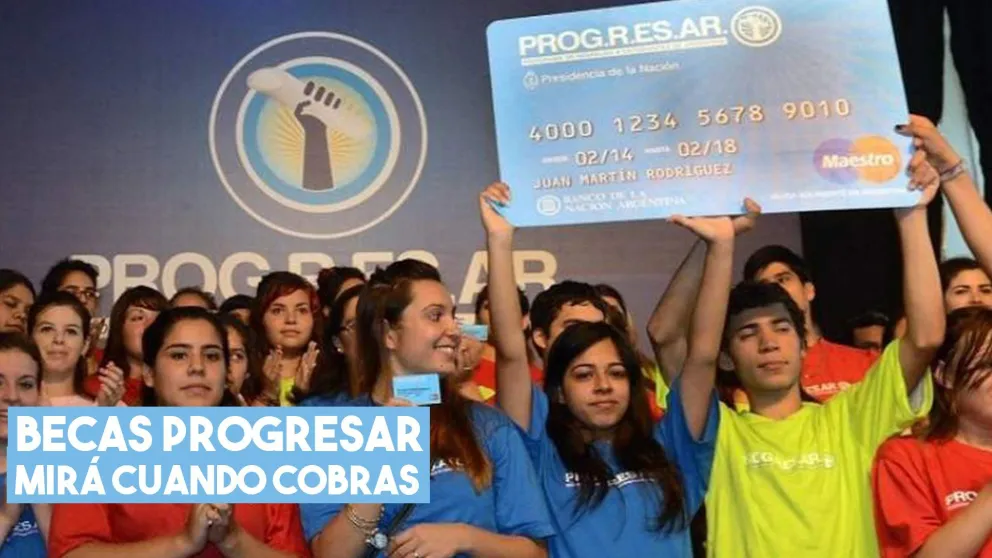 Becas Progresar: mirá cuándo cobrás