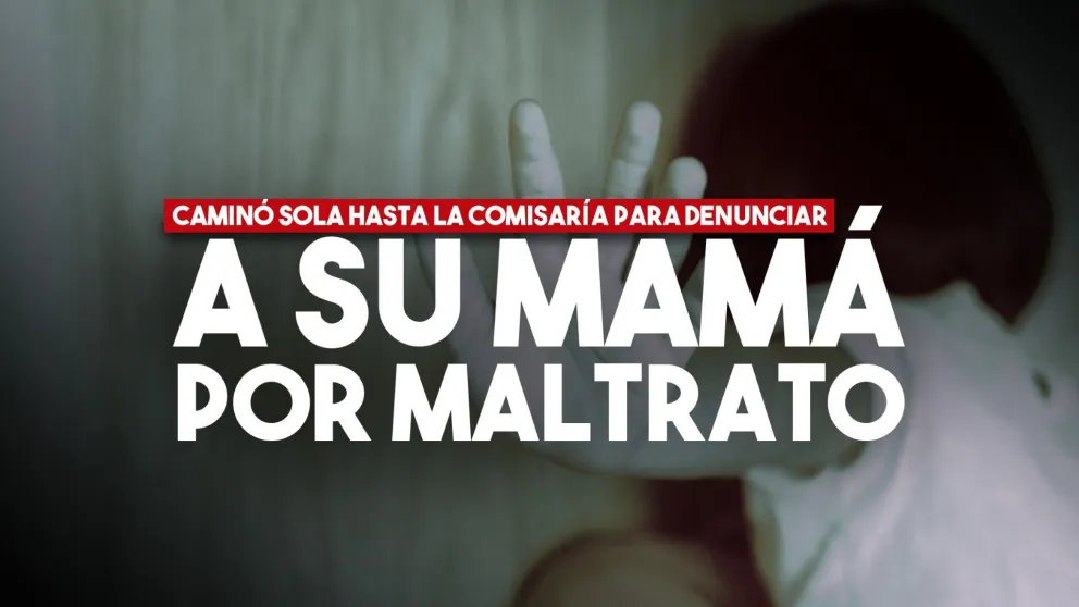 Una nena de 10 años denunció a su mamá por maltrato
