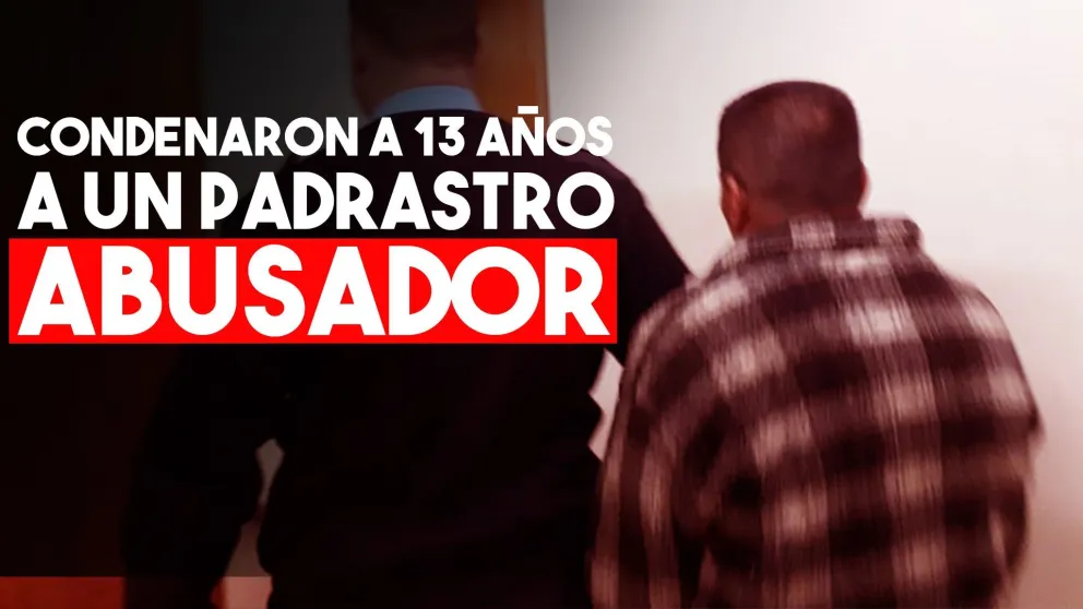Condenaron al padrastro abusador