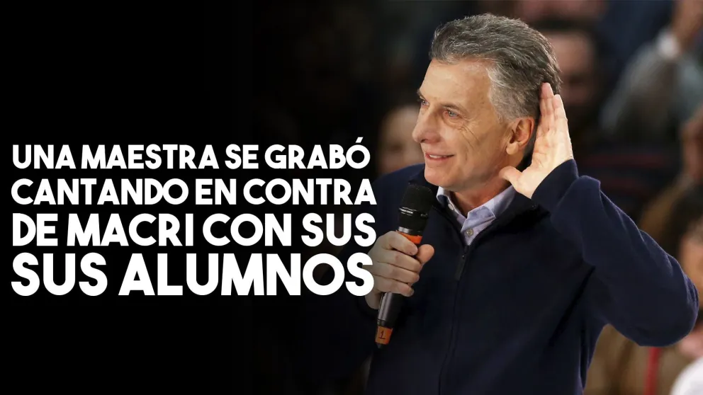 Se grabó junto a sus alumnos cantando contra Macri