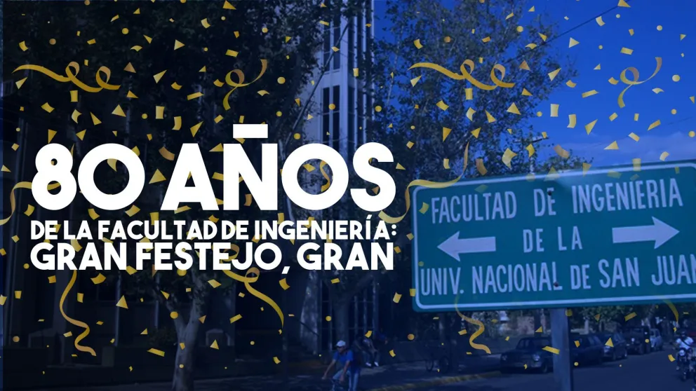 Con actividades especiales, la Facultad de Ingeniería festeja sus 80 años