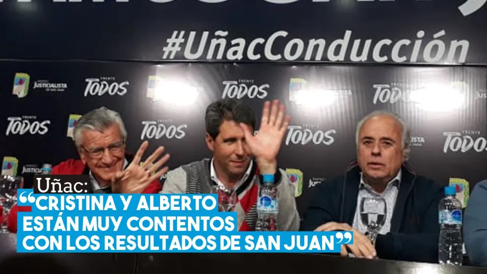 Uñac: "Cristina y Alberto están muy contentos con los resultados de San Juan"