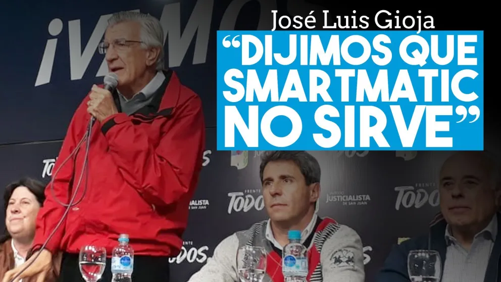 José Luis Gioja: "Hace dos meses que venimos advirtiendo que Smarmartic no sirve, miren lo que pasó, no sirve."