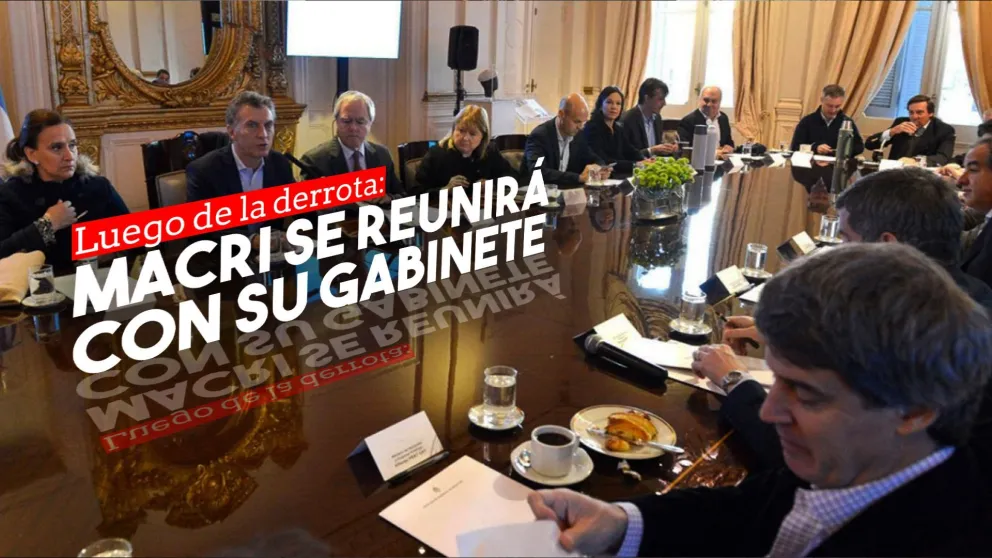 Macri se reúne con su Gabinete para analizar cambios luego de la fuerte derrota en las PASO