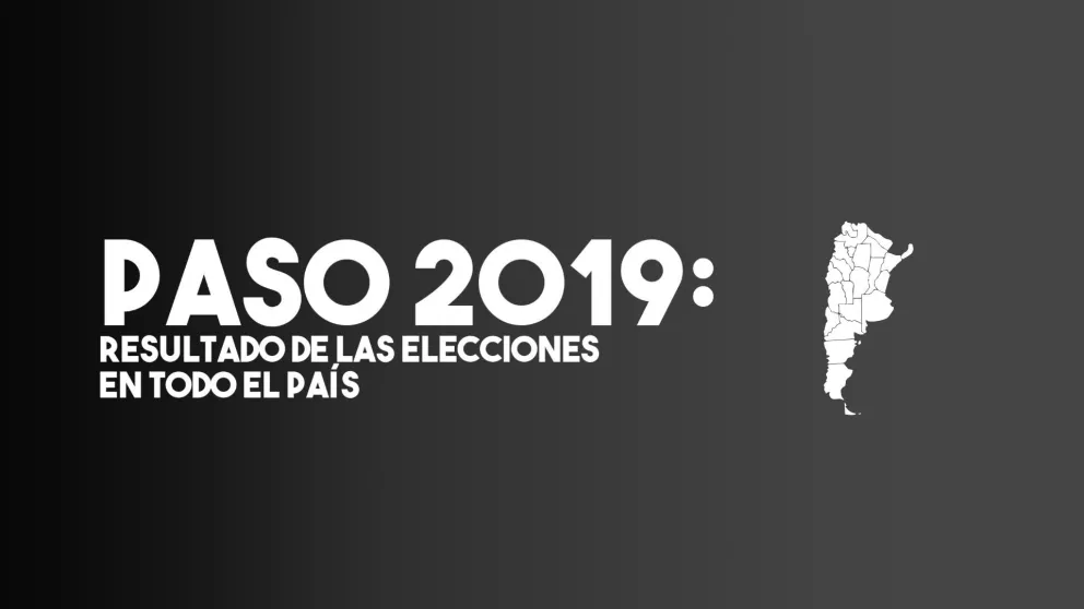 PASO 2019: resultado de las elecciones en todo el país