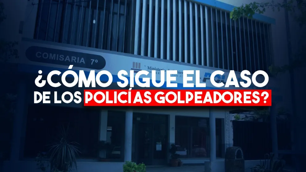 ¿Cómo sigue el caso de los policías golpeadores?