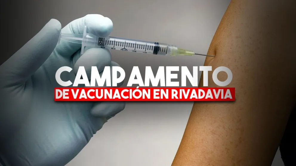 Campamento de vacunación en Rivadavia
