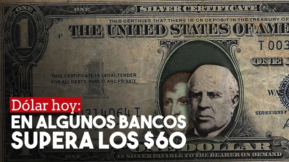 Dólar hoy: en algunos bancos supera los $60