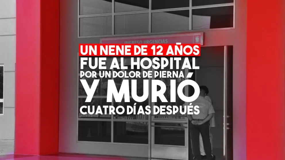 Un nene fue al Hospital por un dolor de pierna y murió