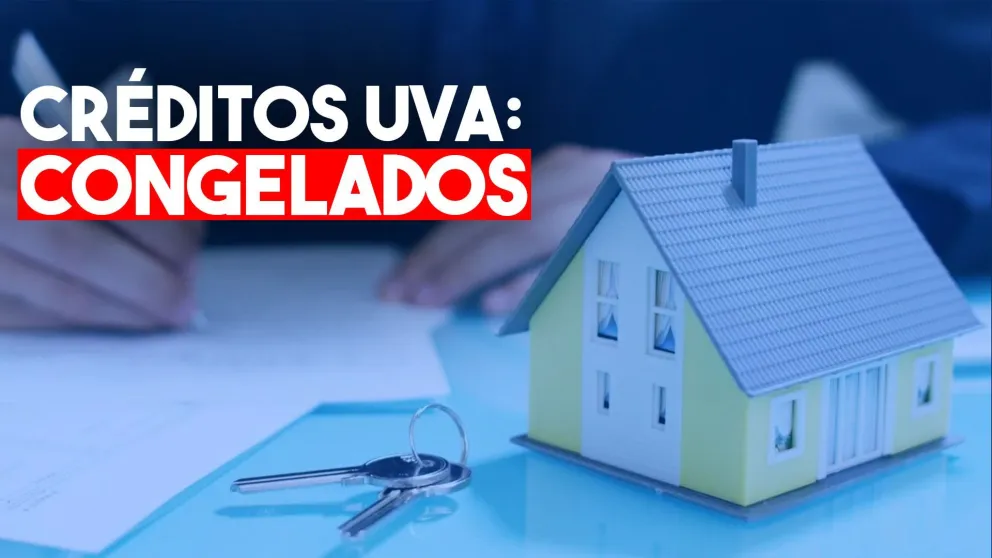 La cuota de los créditos hipotecarios UVA se congelará hasta fin de año