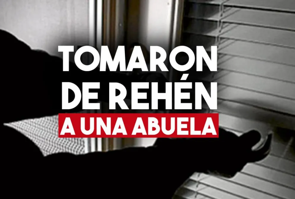 Ingresaron a una vivienda y tomaron de rehén a una anciana