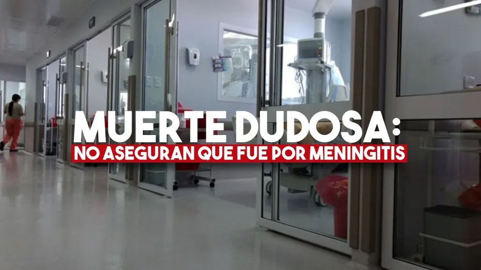 No hay certezas de que el niño haya muerto por meningitis