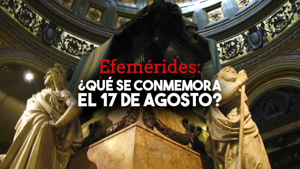 ¿Qué se conmemora el 17 de agosto?