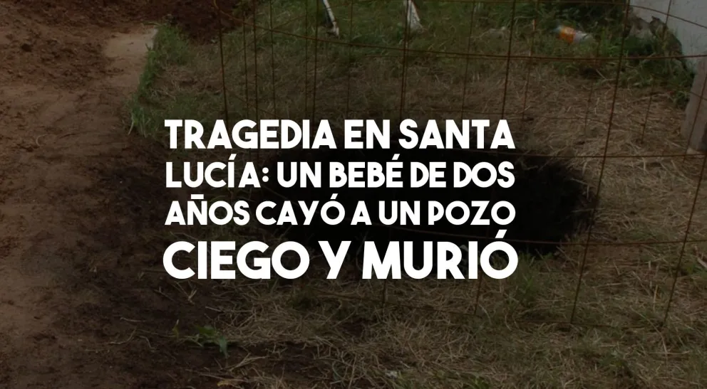 Un bebé de dos años cayó a un pozo ciego y murió