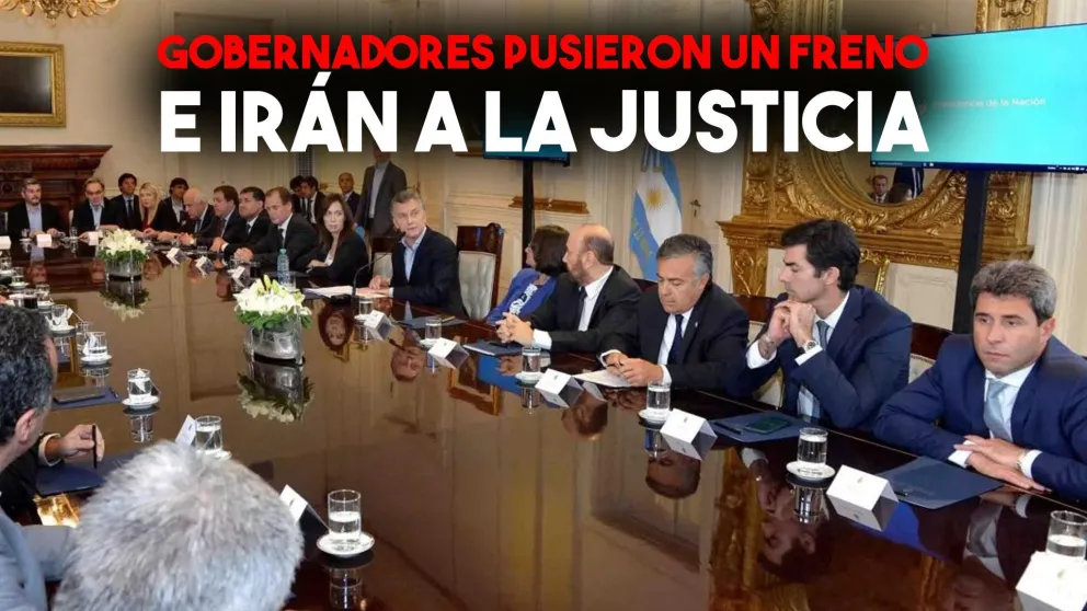 Gobernadores rechazaron la propuesta de Macri e irán a la Justicia