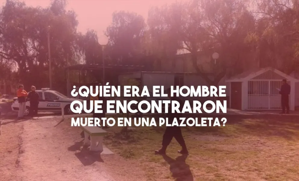 Identificaron al hombre que encontraron muerto en una plazoleta