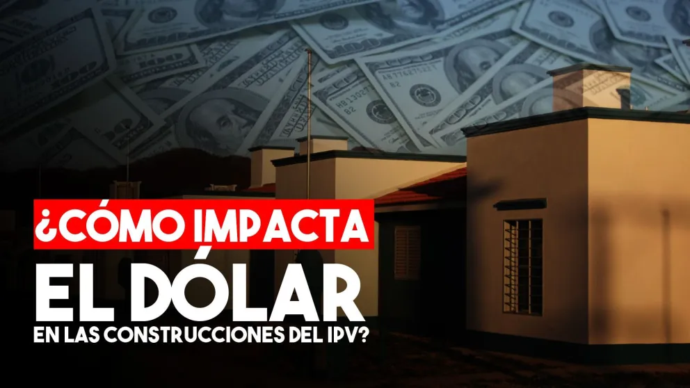 ¿Cómo impactó el dolar en la construcción de casas del IPV?