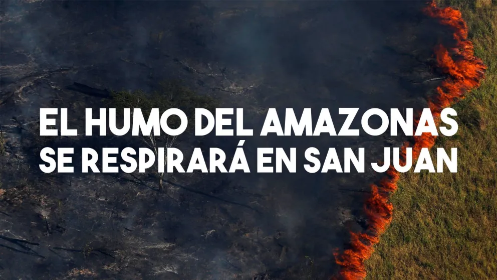 El humo de la catástrofe en el Amazonas llegará este viernes a San Juan