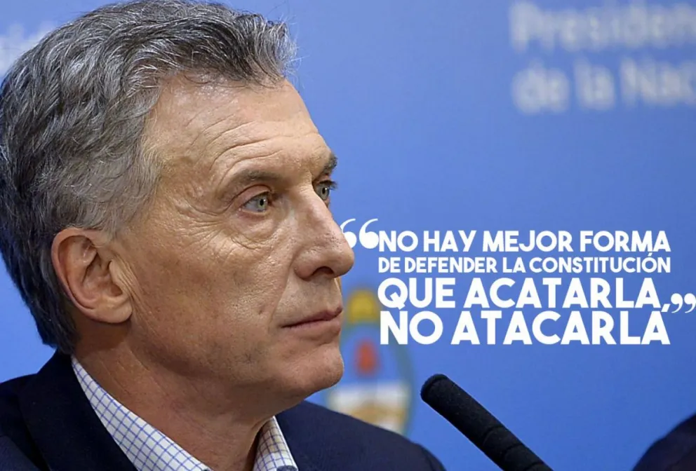 Macri: “No hay mejor forma de defender la Constitución que acatarla, no atacarla”