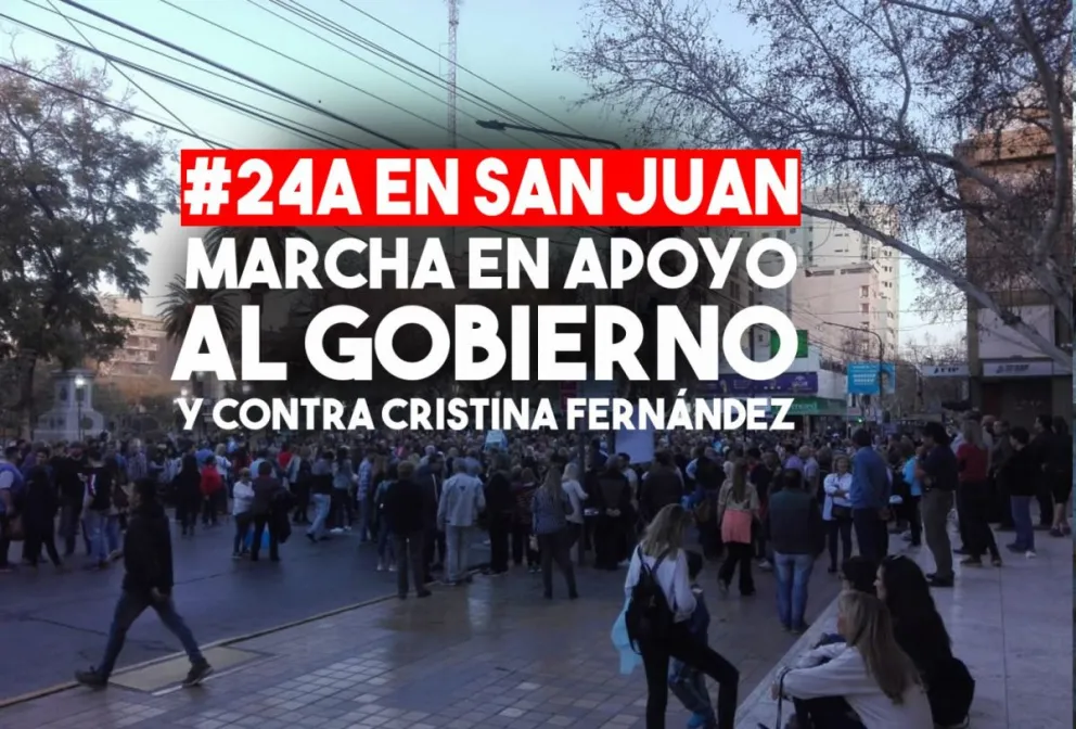 #24A: sanjuaninos marchan en repudio a Cristina Fernández y en apoyo a Macri