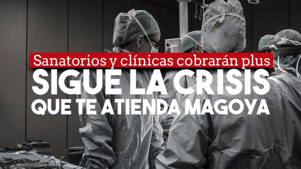 Asociación de clínicas y sanatorios: cobrarían plus a los pacientes para seguir funcionando
