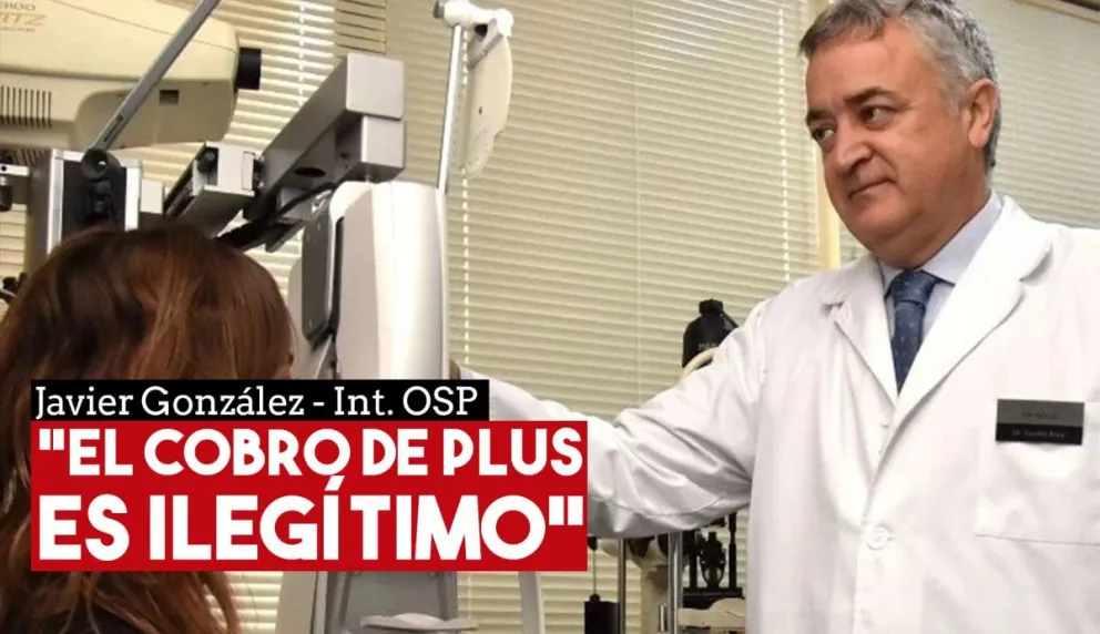 Interventor de la OSP sobre el cobro de plus: "Es una práctica ilegítima"