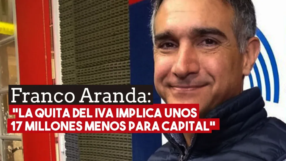 Franco Aranda: “La quita del IVA implica unos 17 millones menos para Capital”