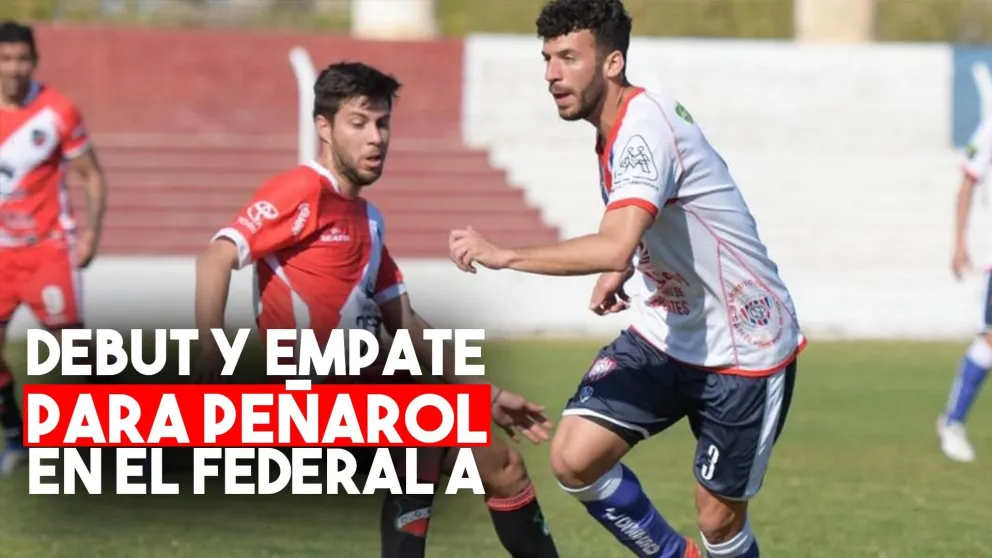 Peñarol debutó en el Federal A con un empate