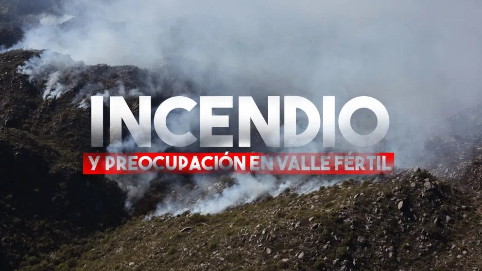 Un incendio en las Sierras de Valle Fértil causa preocupación