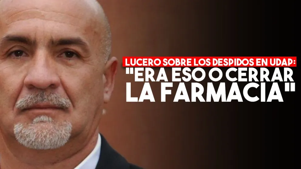 Luis Lucero sobre los despidos en la farmacia de UDAP: "Era eso o cerrar"