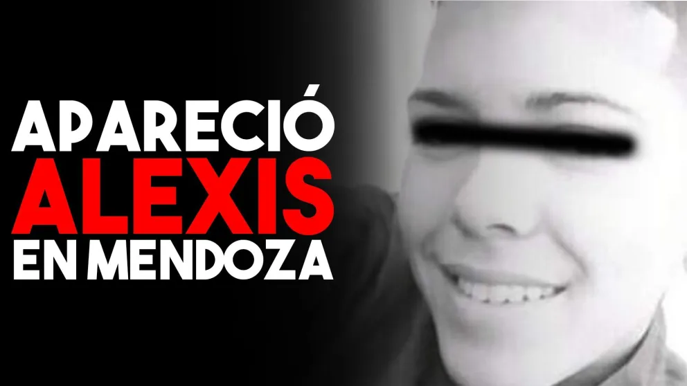 Alexis estaba en Mendoza como decía su mamá
