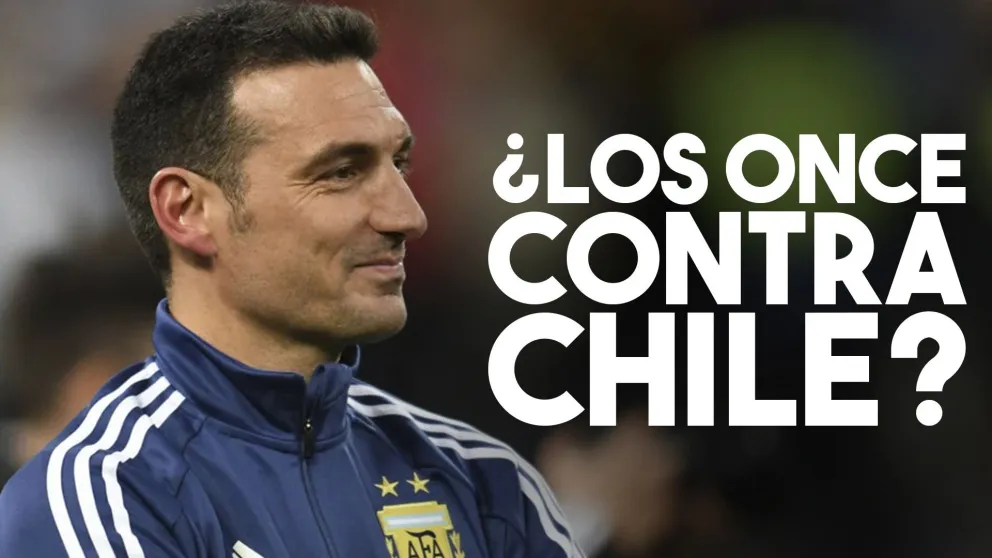 Scaloni definió los once para enfrentar a Chile