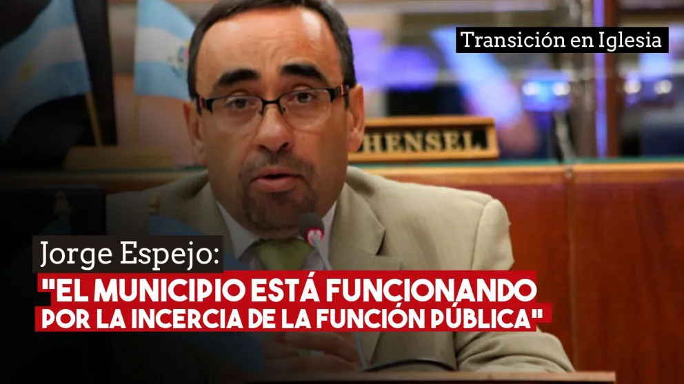 Jorge Espejo:  "El municipio funciona por la inercia propia de la función pública"