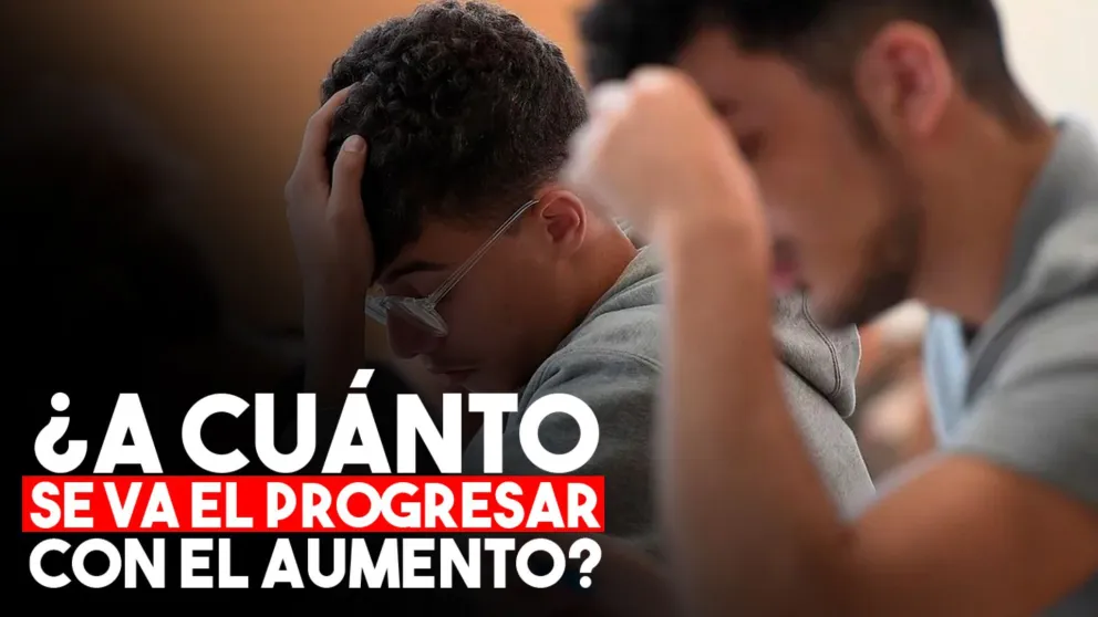 ¿A cuánto se va a el PROGRESAR con el aumento?