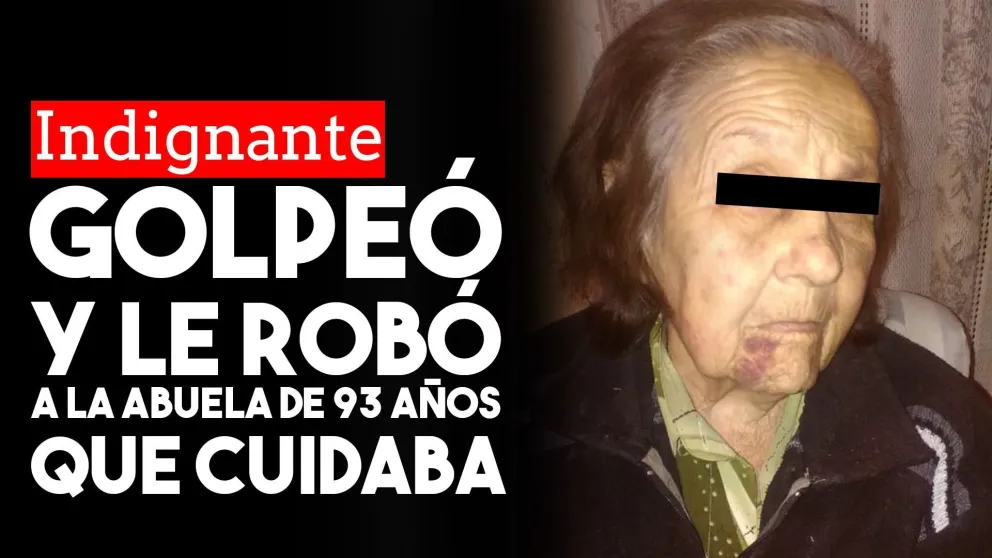 Golpeó brutalmente a la anciana que cuidaba y le robó