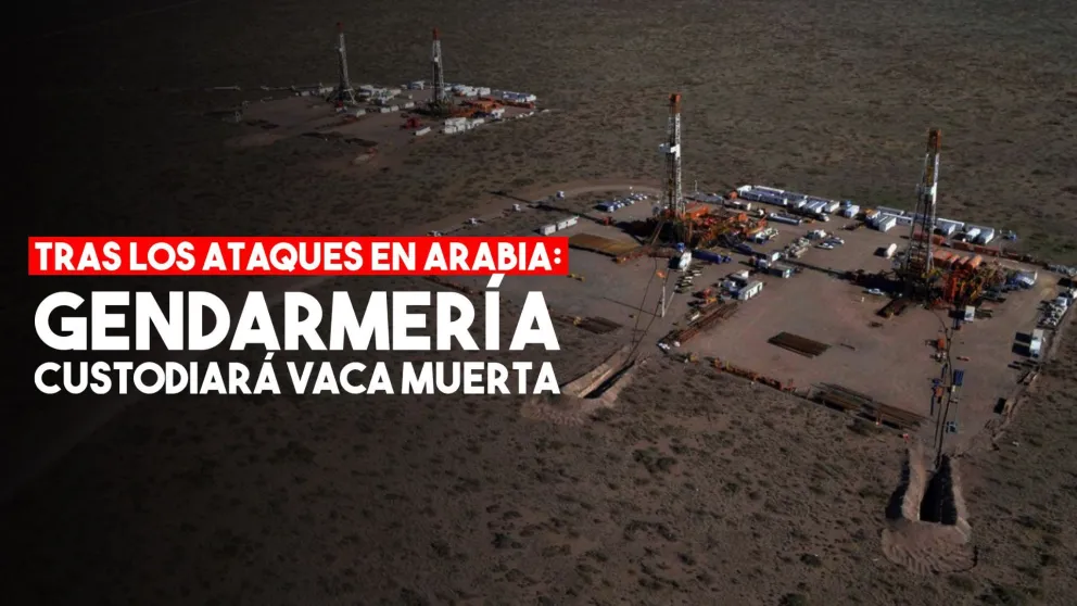 Gendarmería custodiará Vaca Muerta