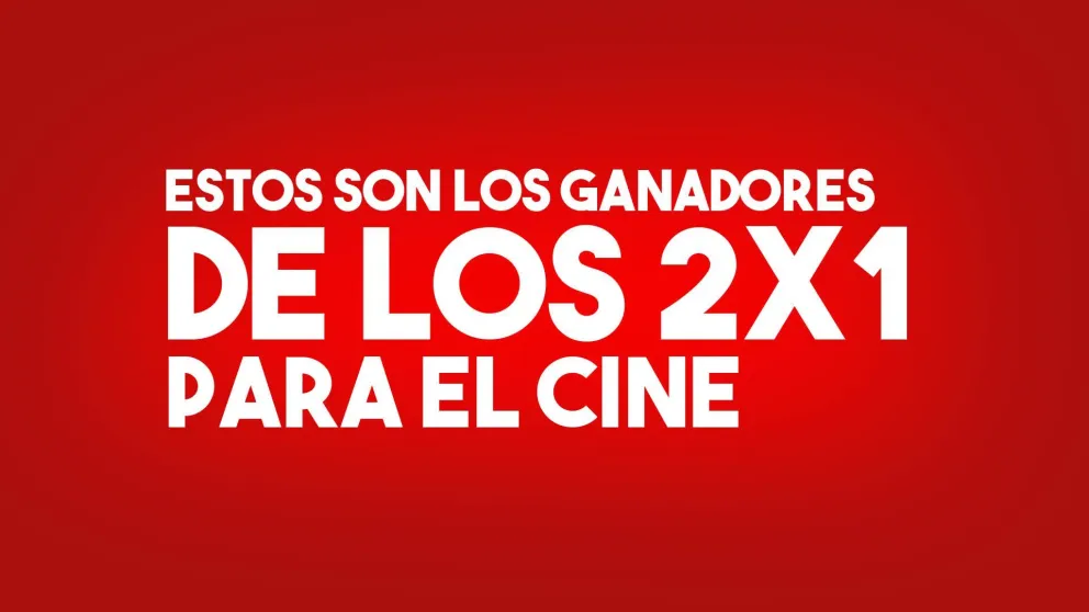 Estos son los ganadores de los 2x1 para el cine