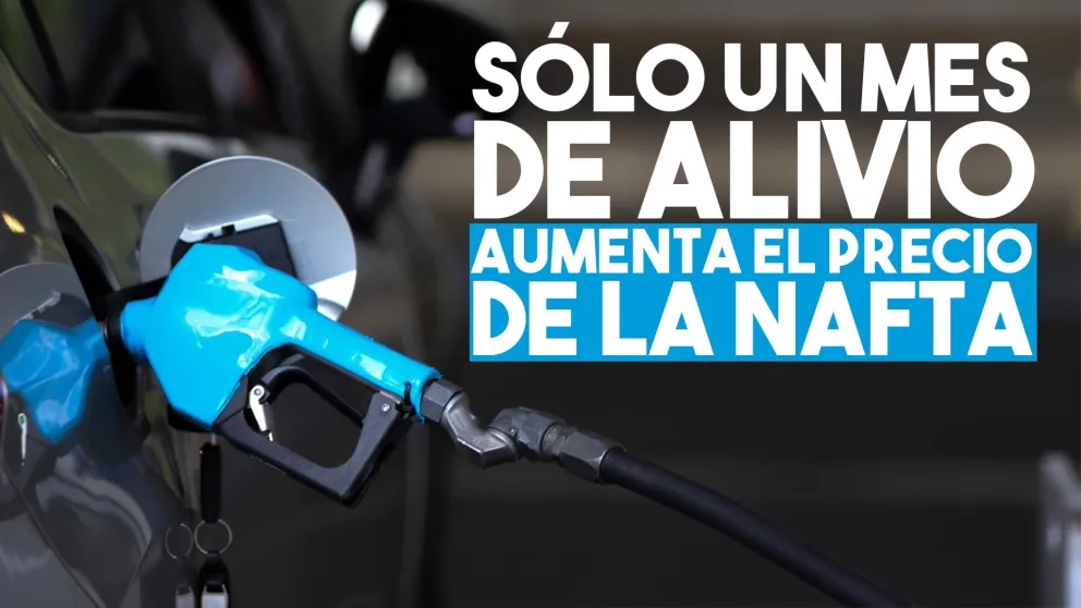 Sube la nafta: el congelamiento quedó sin efecto y se espera un aumento del 4%