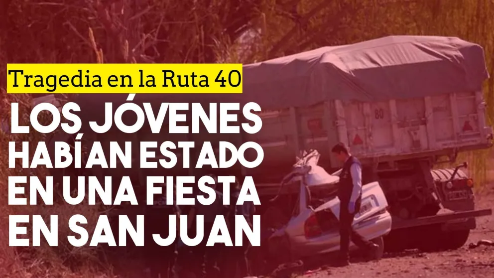 Los jóvenes que murieron en la Ruta 40 habían estado en una fiesta en San Juan